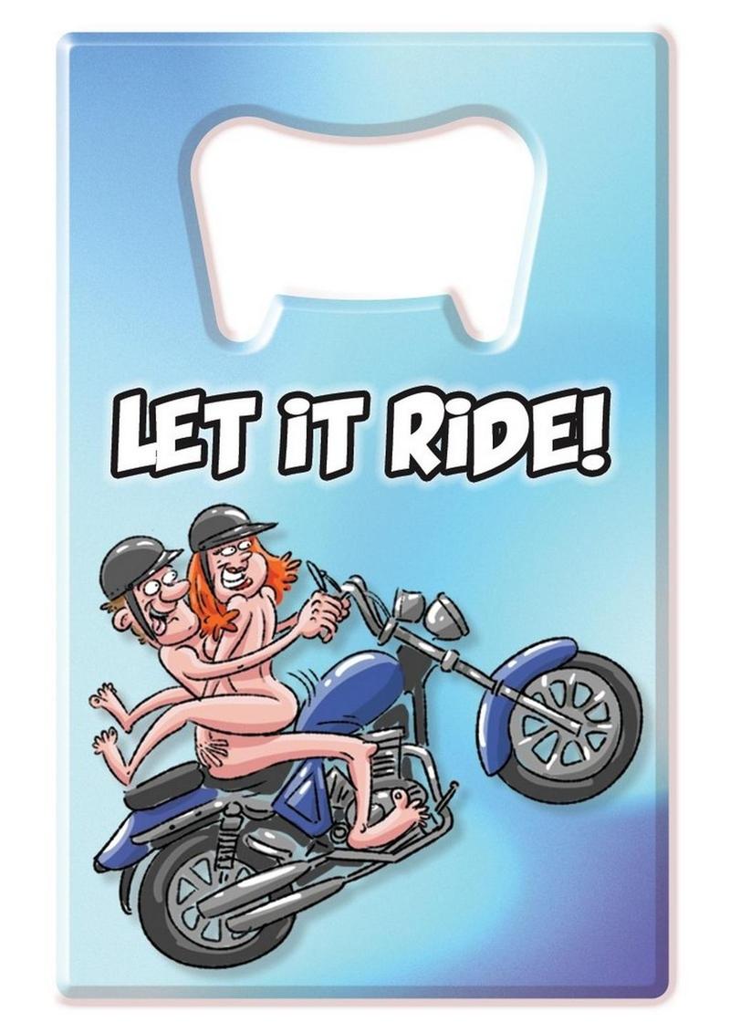 Bottle Opener Let it Ride